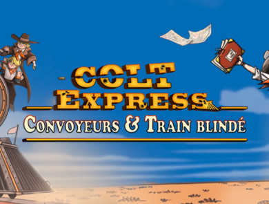 Colt Express : Convoyeurs & Train blindé